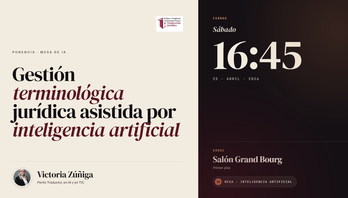 Ponencia Gestión Terminológica Jurídica asistida por Inteligencia Artificial - Victoria Zúñiga